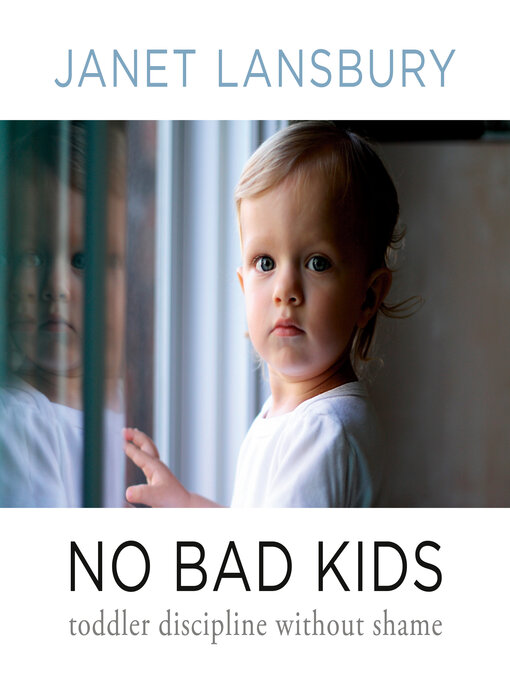 Title details for No Bad Kids by Janet Lansbury - Available